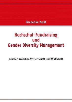 Hochschul-Fundraising und Gender Diversity Management von Preiss,  Friederike