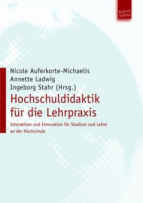 Hochschuldidaktik für die Lehrpraxis von Auferkorte-Michaelis,  Nicole, Ladwig,  Dipl.-Päd. Annette, Stahr,  Ingeborg