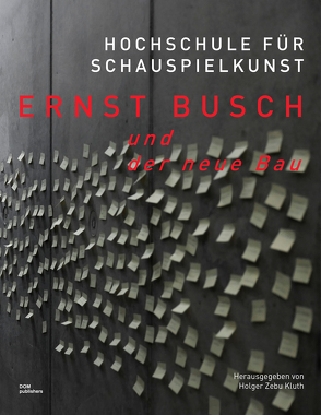 Hochschule für Schauspielkunst Ernst Busch und der neue Bau von Kluth,  Holger Zebu