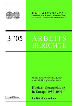 Hochschulentwicklung in Europa 1950-2000 von Körnert,  Juliana, Reisz,  Robert D, Schildberg,  Arne, Stock,  Manfred