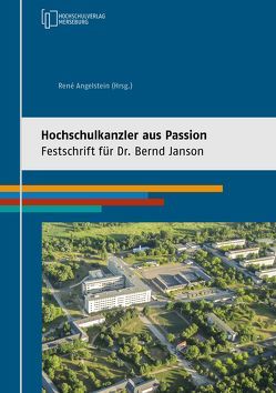 Hochschulkanzler aus Passion von Angelstein,  René, Baumann,  Frank, Bischoff,  Johann, Brandi,  Bettina, Kirbs,  Jörg, Siegel,  Christian, Teschke,  Lothar