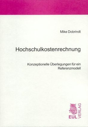 Hochschulkostenrechnung von Dobrindt,  Mike, Schumann,  Matthias