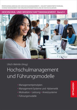 Hochschulmanagement und Führungsmodelle von Prof. Dr. Dr. h.c. Wehrlin,  Ulrich