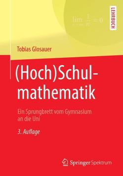 (Hoch)Schulmathematik von Glosauer,  Tobias