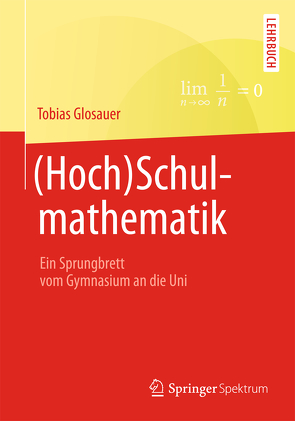 (Hoch)Schulmathematik von Glosauer,  Tobias