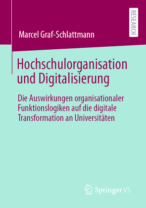 Hochschulorganisation und Digitalisierung von Graf-Schlattmann,  Marcel