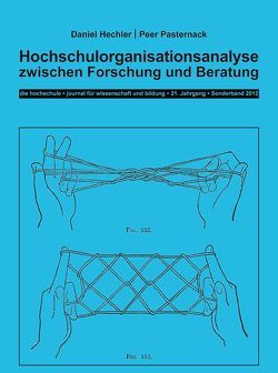 Hochschulorganisationsanalyse zwischen Forschung und Beratung von Hechler,  Daniel, Pasternack,  Peer