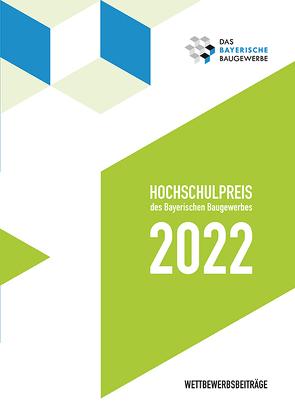 Hochschulpreis des Bayerischen Baugewerbes 2022 von Das Bayerische Baugewerbe