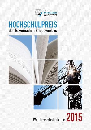 Hochschulpreis des Bayerischen Baugewerbes von Das Bayerische Baugewerbe