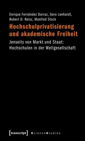 Hochschulprivatisierung und akademische Freiheit von Fernández Darraz,  Enrique, Lenhardt,  Gero, Reisz,  Robert D, Stock,  Manfred