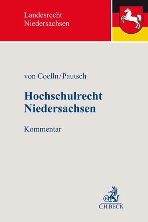 Hochschulrecht Niedersachsen von Coelln,  Christian von, Colditz,  Claudia, Heun,  Werner, Hudy,  Marc, Lackner,  Hendrik, Lange,  Pia Annika, Müller-Bromley,  Nicolai, Pautsch,  Arne, Thiele,  Alexander