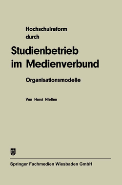 Hochschulreform durch Studienbetrieb im Medienverbund von Niessen,  Horst