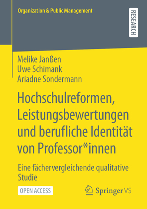 Hochschulreformen, Leistungsbewertungen und berufliche Identität von Professor*innen von Janßen,  Melike, Schimank,  Uwe, Sondermann,  Ariadne