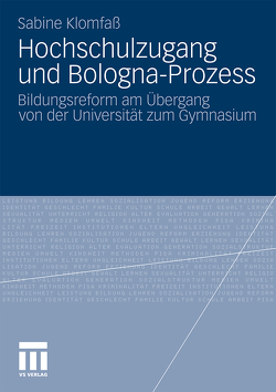 Hochschulzugang und Bologna-Prozess von Klomfaß,  Sabine