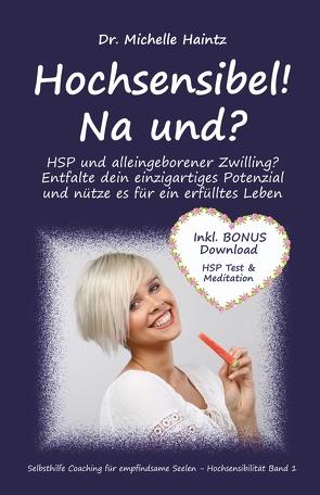 Hochsensibel! Na und? von Haintz,  Dr. Michelle