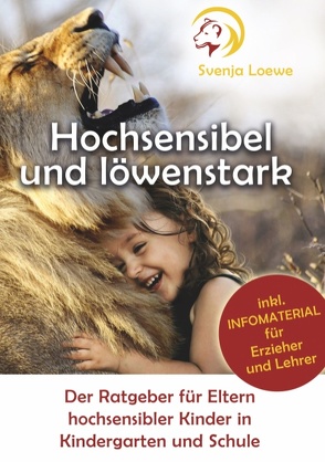 Hochsensibel und löwenstark von Loewe,  Svenja