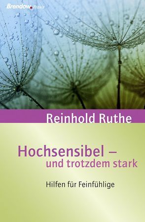 Hochsensibel und trotzdem stark von Ruthe,  Reinhold