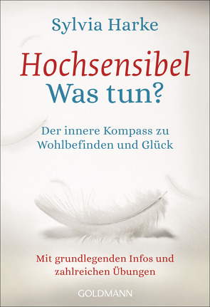 Hochsensibel – Was tun? von Harke,  Sylvia