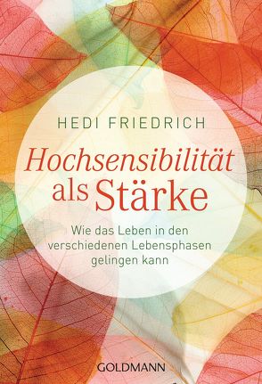 Hochsensibilität als Stärke von Friedrich,  Hedi