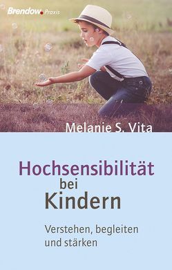 Hochsensibilität bei Kindern von Vita,  Melanie S.