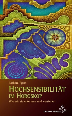 Hochsensibilität im Horoskop von Egert,  Barbara