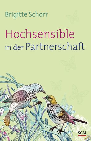 Hochsensible in der Partnerschaft von Schorr,  Brigitte