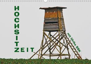 HochsitzZEIT mit Ulrike SSK (Wandkalender 2020 DIN A3 quer) von Schaller-Scholz-Koenen,  Ulrike