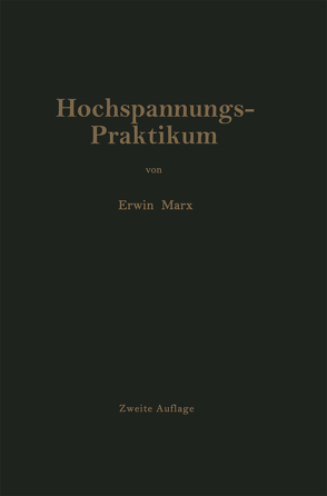 Hochspannungs-Praktikum von Marx,  E.