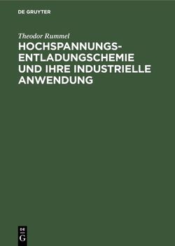 Hochspannungsentladungschemie und ihre industrielle Anwendung von Rummel,  Theodor