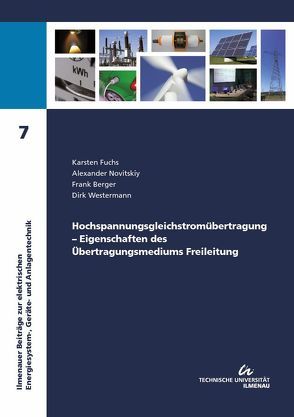 Hochspannungsgleichstromübertragung – Eigenschaften des Übertragungsmediums Freileitung von Berger,  Frank, Fuchs,  Karsten, Novitskiy,  Alexander, Westermann,  Dirk