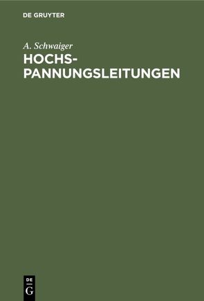 Hochspannungsleitungen von Schwaiger,  A.