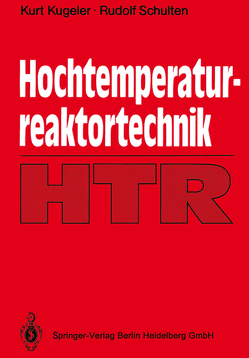 Hochtemperaturreaktortechnik von Kugeler,  Kurt, Schulten,  Rudolf