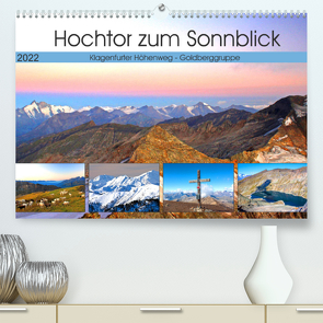 Hochtor zum Sonnblick (Premium, hochwertiger DIN A2 Wandkalender 2022, Kunstdruck in Hochglanz) von Kramer,  Christa