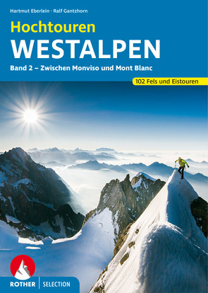 Hochtouren Westalpen Band 2 von Eberlein,  Hartmut, Gantzhorn,  Ralf