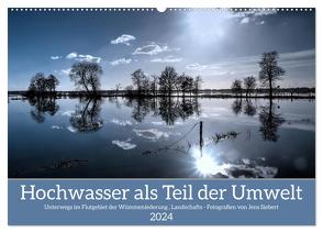 Hochwasser als Teil der Umwelt (Wandkalender 2024 DIN A2 quer), CALVENDO Monatskalender von Siebert,  Jens