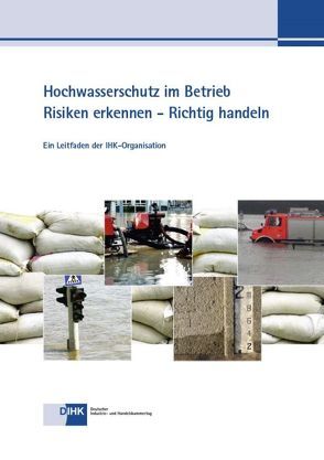 Hochwasserschutz im Betrieb von Ferber,  Jens, Hermann,  Andreas, Ludwig,  Gerd, Mohr,  Katharina