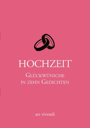 Hochzeit – Glückwünsche in zehn Gedichten