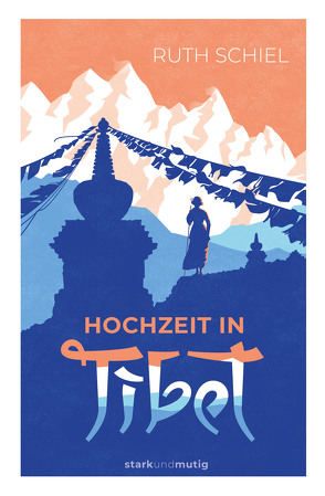 Hochzeit in Tibet von Binder,  Lucian, Schiel,  Ruth