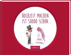 Hochzeit machen ist soooo schön … von Kuhl,  Jan