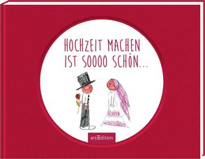 Hochzeit machen ist soooo schön … von Kuhl,  Jan