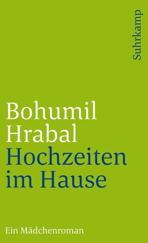 Hochzeiten im Hause von Hrabal,  Bohumil, Roth,  Susanna