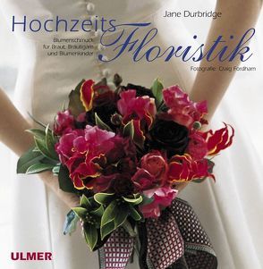 Hochzeitsfloristik von Durbridge,  Jane