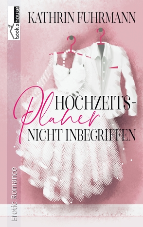 Hochzeitsplaner nicht inbegriffen von Fuhrmann,  Kathrin