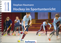 Hockey im Sportunterricht von Haumann,  Stephan