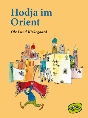 Hodja im Orient von Hüther,  Franziska, Kirkegaard,  Ole Lund