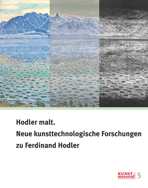 Hodler malt von Beltinger,  Karoline, Ferreira,  Ester S.B., Friese,  Katja, Gros,  Danièle, Hoess,  Anita, Küffner,  Markus, Scherrer,  Nadim C., Stenger,  Jens, Wyss,  Karin, Zumbühl,  Stefan