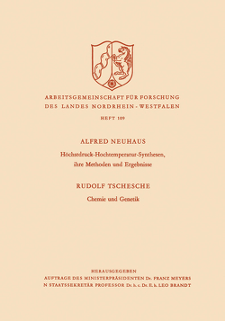 Höchstdruck-Hochtemperatur-Synthesen, ihre Methoden und Ergebnisse. Chemie und Genetik von Neuhaus,  Alfred