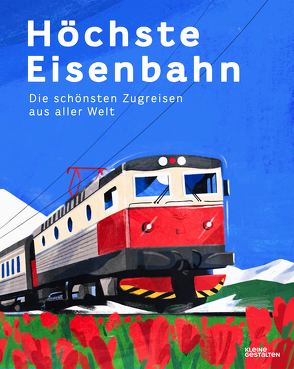 Reisen mit der Eisenbahn von Adams,  Nathaniel, Johnson,  Ryan, Klanten,  Robert, Niebius,  Maria-Elisabeth