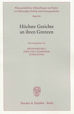 Höchste Gerichte an ihren Grenzen. von Hilf,  Meinhard, Kämmerer,  Jörn Axel, König,  Doris