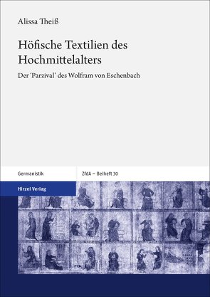 Höfische Textilien des Hochmittelalters von Theiß,  Alissa